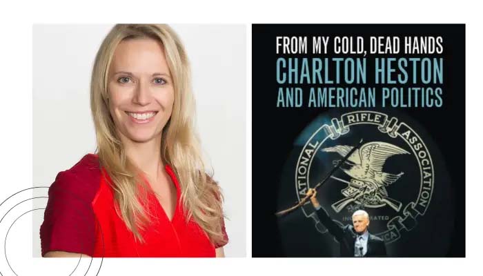 frame one: emilie raymond frame two: from my cold, dead hands: charton heston and american politics book cover - NRA logo and charton heston raising a rifle in the air